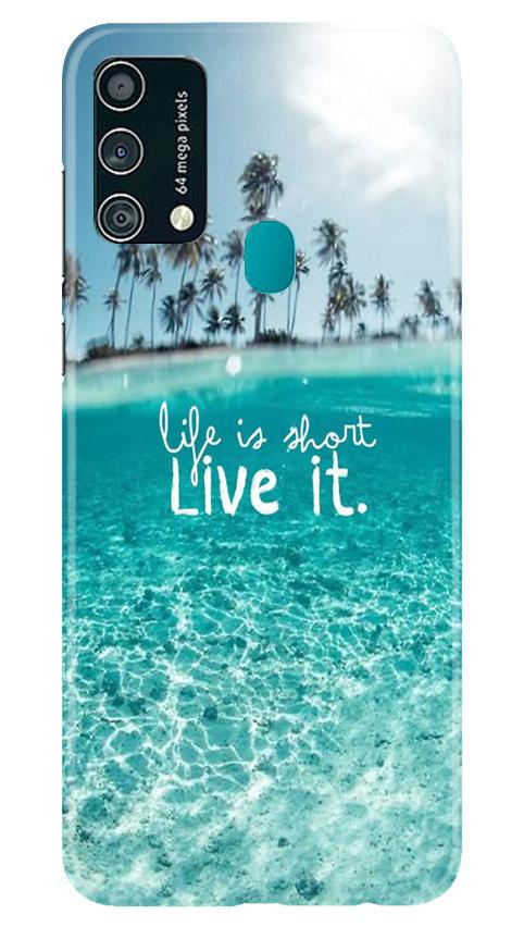 Life is short live it Mobile Back Case for Samsung Galaxy F41 (Design - 45) Life is short live it Case for Samsung Galaxy F41