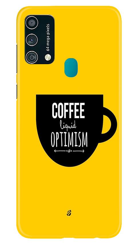 Coffee Optimism Mobile Back Case for Samsung Galaxy F41 (Design - 353) Coffee Optimism Mobile Back Case for Samsung Galaxy F41 (Design - 353)
