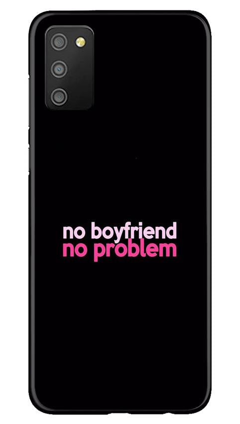 No Boyfriend No problem Mobile Back Case for Samsung Galaxy M02s (Design - 138) No Boyfriend No problem Case for Samsung Galaxy M02s (Design - 138)