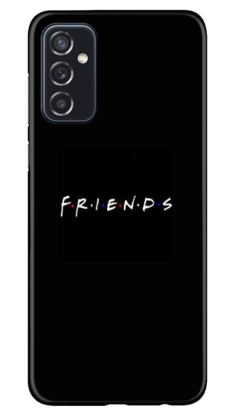 Friends Mobile Back Case for Samsung Galaxy M52 5G (Design - 143) Friends Case for Samsung Galaxy M52 5G (Design - 143)