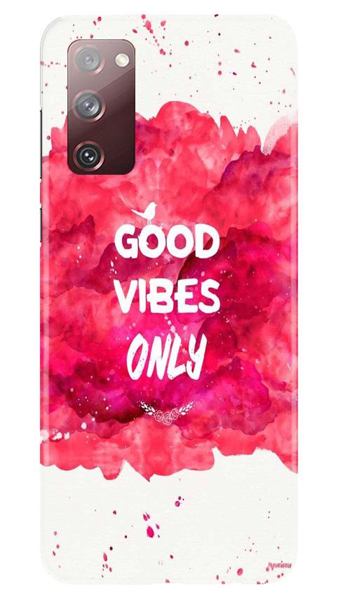 Good Vibes Only Mobile Back Case for Galaxy S20 FE (Design - 393) Good Vibes Only Mobile Back Case for Galaxy S20 FE (Design - 393)