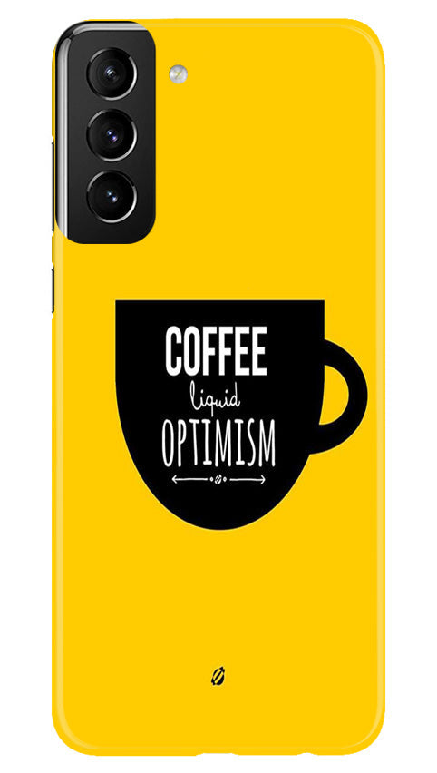 Coffee Optimism Mobile Back Case for Samsung Galaxy S22 Plus (Design - 313) Coffee Optimism Mobile Back Case for Samsung Galaxy S22 Plus (Design - 313)