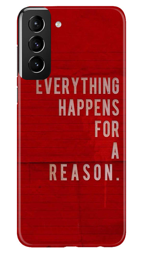 Everything Happens Reason Mobile Back Case for Samsung Galaxy S22 Plus (Design - 337) Everything Happens Reason Mobile Back Case for Samsung Galaxy S22 Plus (Design - 337)