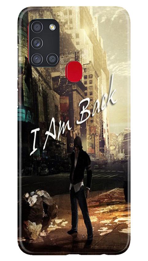 I am Back Mobile Back Case for Samsung Galaxy A21s (Design - 296) I am Back Case for Samsung Galaxy A21s (Design No. 296)