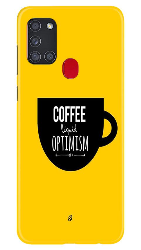 Coffee Optimism Mobile Back Case for Samsung Galaxy A21s (Design - 353) Coffee Optimism Mobile Back Case for Samsung Galaxy A21s (Design - 353)