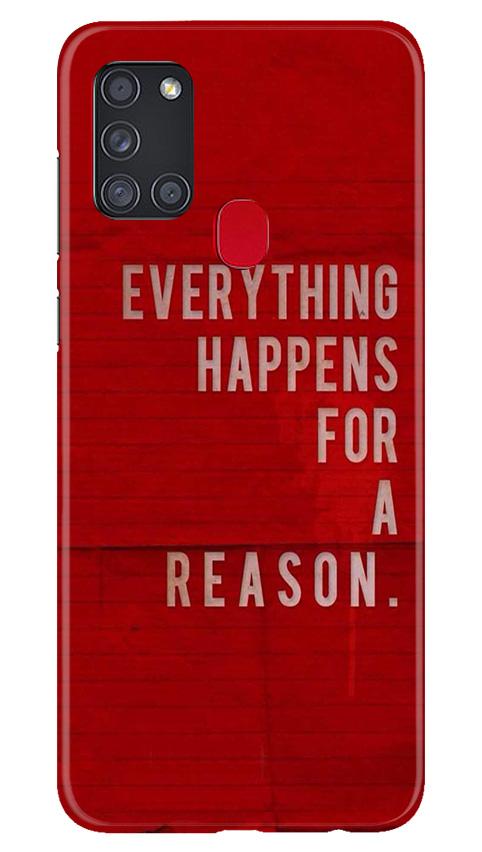 Everything Happens Reason Mobile Back Case for Samsung Galaxy A21s (Design - 378) Everything Happens Reason Mobile Back Case for Samsung Galaxy A21s (Design - 378)