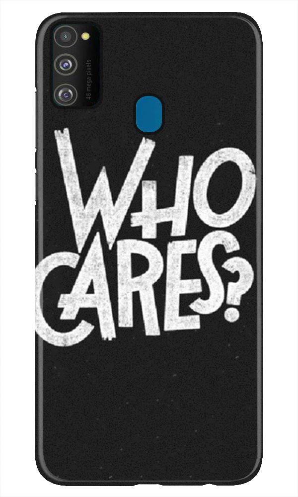Who Cares Mobile Back Case for Samsung Galaxy M21 (Design - 94) Who Cares Case for Samsung Galaxy M21