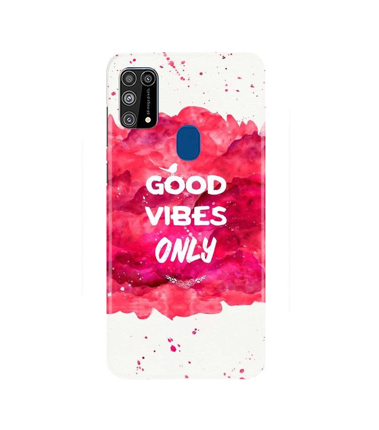 Good Vibes Only Mobile Back Case for Samsung Galaxy M31 (Design - 393) Good Vibes Only Mobile Back Case for Samsung Galaxy M31 (Design - 393)