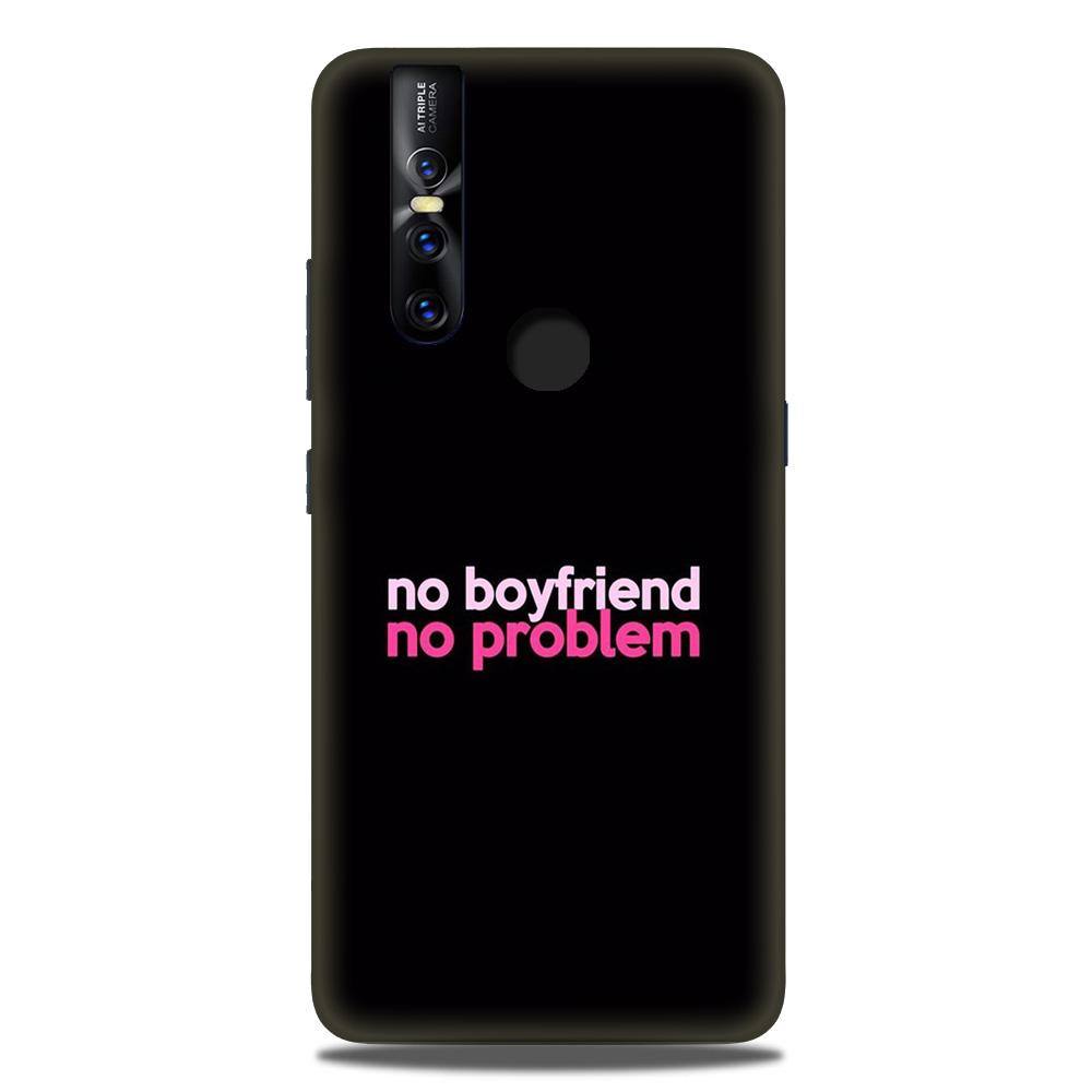 No Boyfriend No problem Case for Vivo V15 (Design - 138) No Boyfriend No problem Case for Vivo V15 (Design - 138)