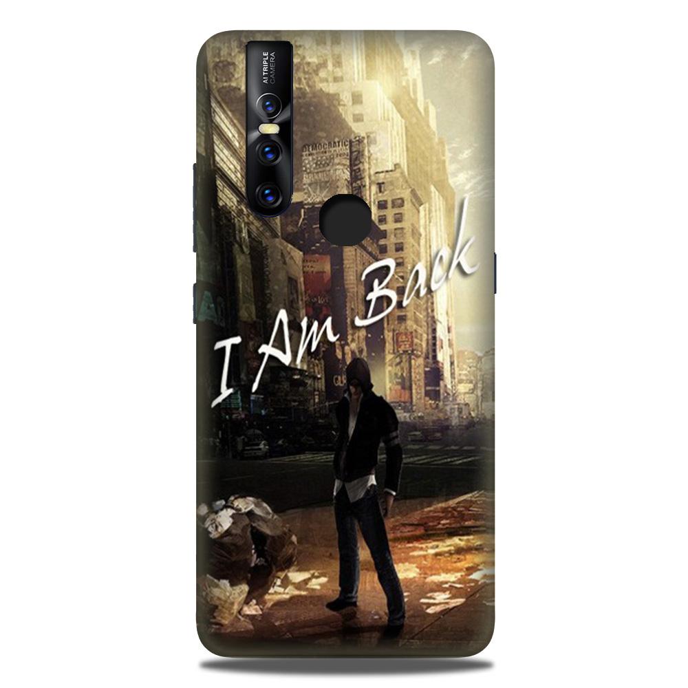 I am Back Case for Vivo V15 (Design No. 296) I am Back Case for Vivo V15 (Design No. 296)