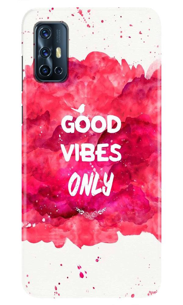 Good Vibes Only Mobile Back Case for Vivo V17 (Design - 393) Good Vibes Only Mobile Back Case for Vivo V17 (Design - 393)