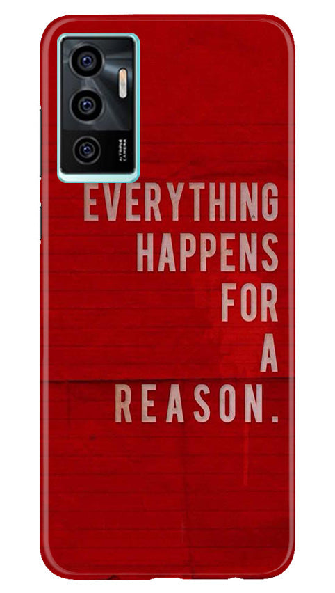 Everything Happens Reason Mobile Back Case for Vivo V23E 5G (Design - 337) Everything Happens Reason Mobile Back Case for Vivo V23E 5G (Design - 337)