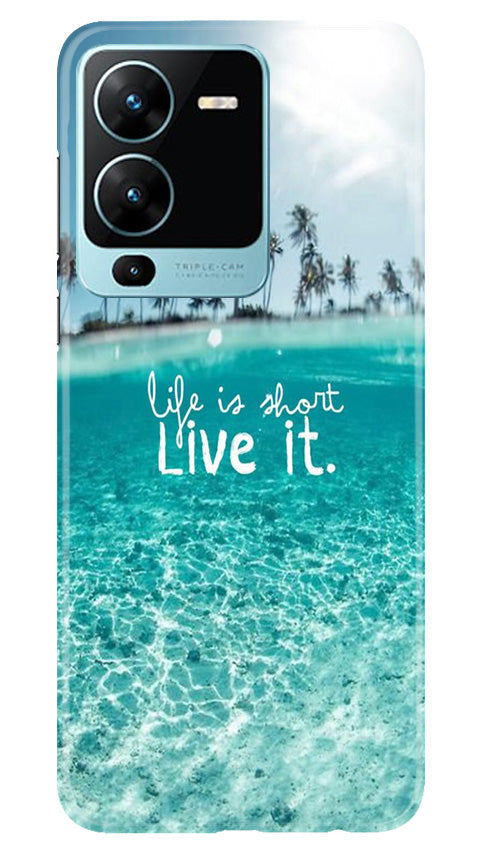 Life is short live it Mobile Back Case for Vivo V25 Pro 5G (Design - 45) Life is short live it Case for Vivo V25 Pro 5G