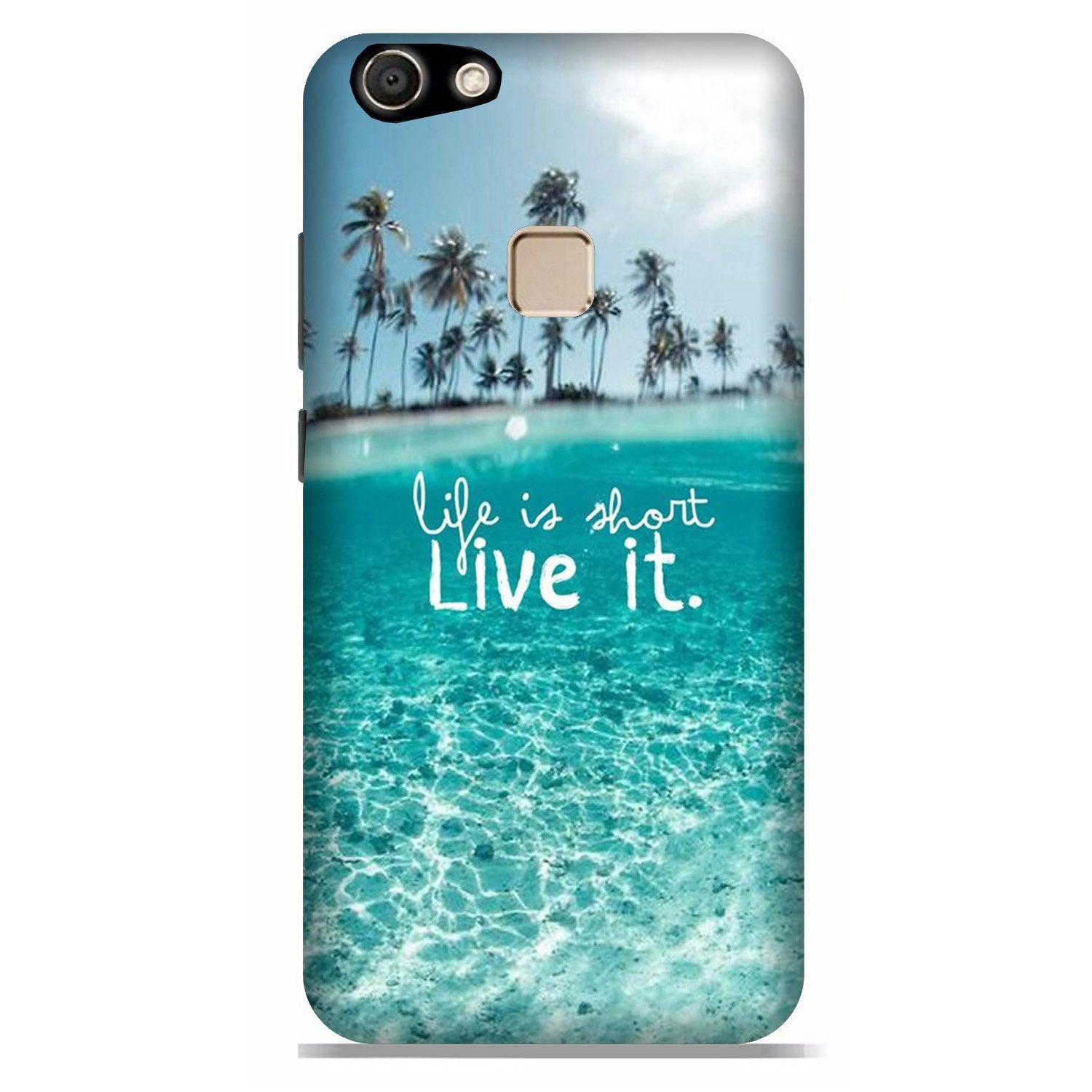 Life is short live it Case for Vivo V7 Plus