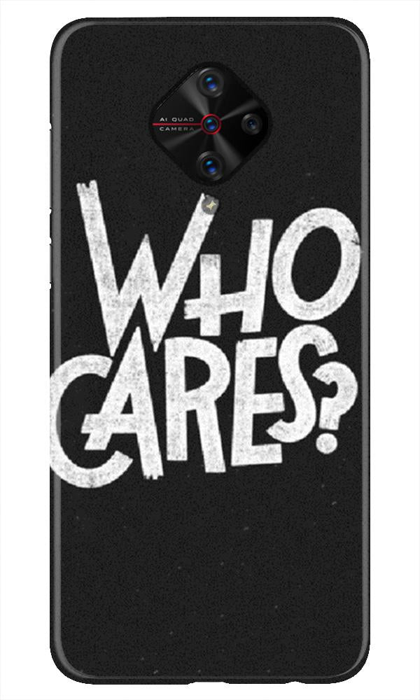 Who Cares Mobile Back Case for Vivo S1 Pro (Design - 94) Who Cares Case for Vivo S1 Pro