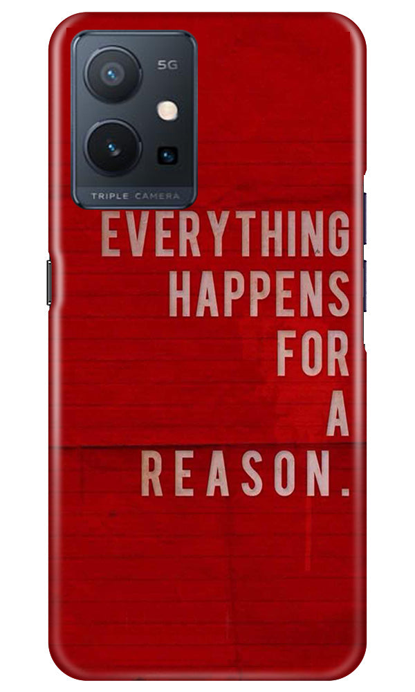 Everything Happens Reason Mobile Back Case for Vivo Y75 5G / Vivo T1 5G (Design - 337) Everything Happens Reason Mobile Back Case for Vivo Y75 5G / Vivo T1 5G (Design - 337)