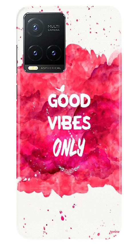 Good Vibes Only Mobile Back Case for Vivo T1X (Design - 351)