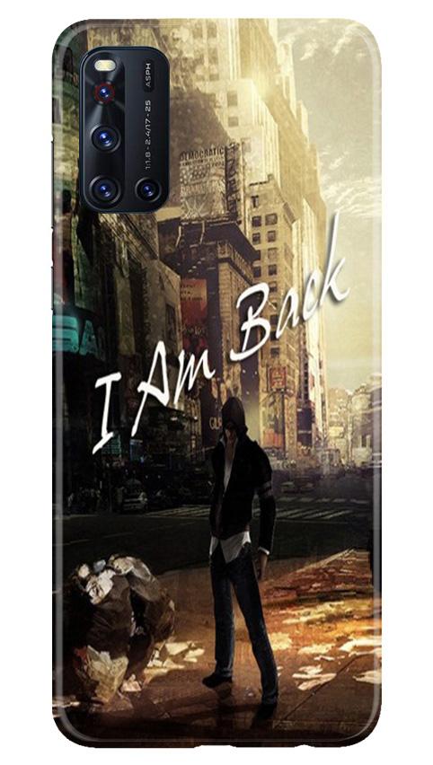 I am Back Mobile Back Case for Vivo V19 (Design - 296) I am Back Case for Vivo V19 (Design No. 296)