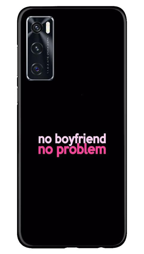 No Boyfriend No problem Mobile Back Case for Vivo V20 SE (Design - 138) No Boyfriend No problem Case for Vivo V20 SE (Design - 138)
