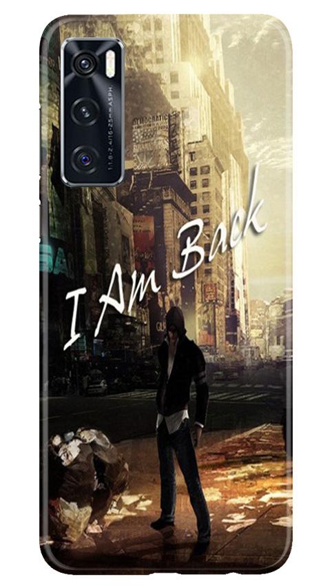 I am Back Mobile Back Case for Vivo V20 SE (Design - 296) I am Back Case for Vivo V20 SE (Design No. 296)