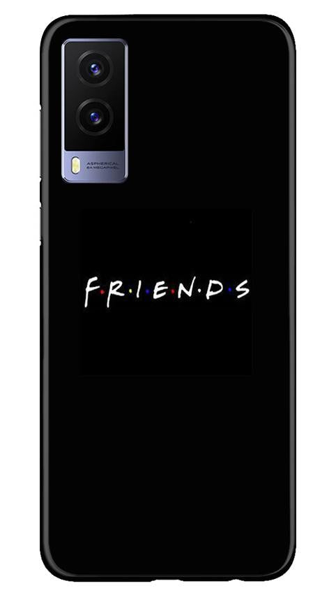 Friends Mobile Back Case for Vivo V21e 5G (Design - 143) Friends Case for Vivo V21e 5G (Design - 143)