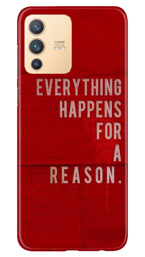 Everything Happens Reason Mobile Back Case for Vivo V23 Pro (Design - 378) Everything Happens Reason Mobile Back Case for Vivo V23 Pro (Design - 378)
