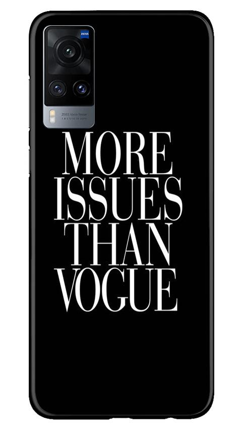 More Issues than Vague Mobile Back Case for Vivo X60 (Design - 74) More Issues than Vague Case for Vivo X60