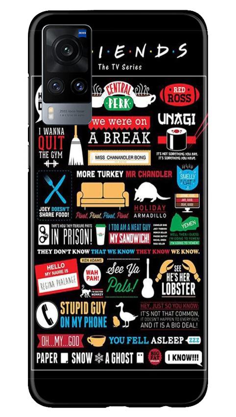 Friends Mobile Back Case for Vivo X60 (Design - 145) Friends Case for Vivo X60 (Design - 145)