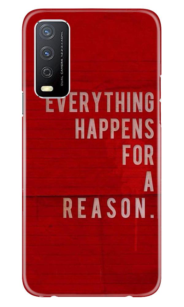Everything Happens Reason Mobile Back Case for Vivo Y12s (Design - 378) Everything Happens Reason Mobile Back Case for Vivo Y12s (Design - 378)