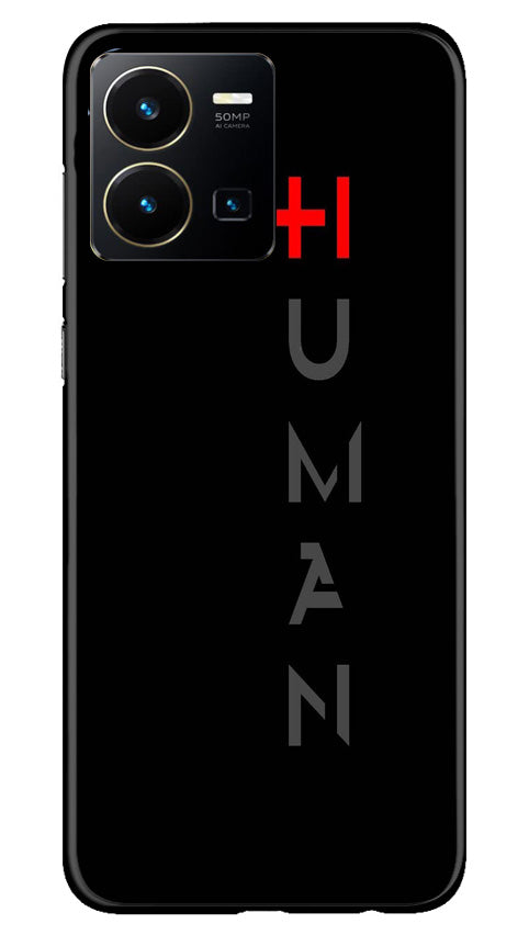Human Mobile Back Case for Vivo Y22 (Design - 141) Human Case for Vivo Y22 (Design - 141)