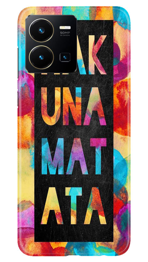 Hakuna Matata Mobile Back Case for Vivo Y22 (Design - 285) Hakuna Matata Mobile Back Case for Vivo Y22 (Design - 285)