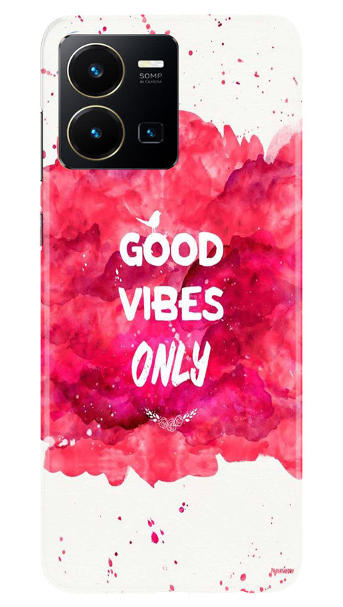 Good Vibes Only Mobile Back Case for Vivo Y22 (Design - 351) Good Vibes Only Mobile Back Case for Vivo Y22 (Design - 351)