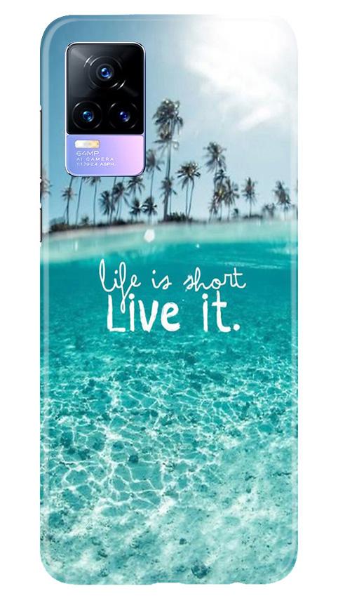 Life is short live it Mobile Back Case for Vivo Y73 (Design - 45) Life is short live it Case for Vivo Y73