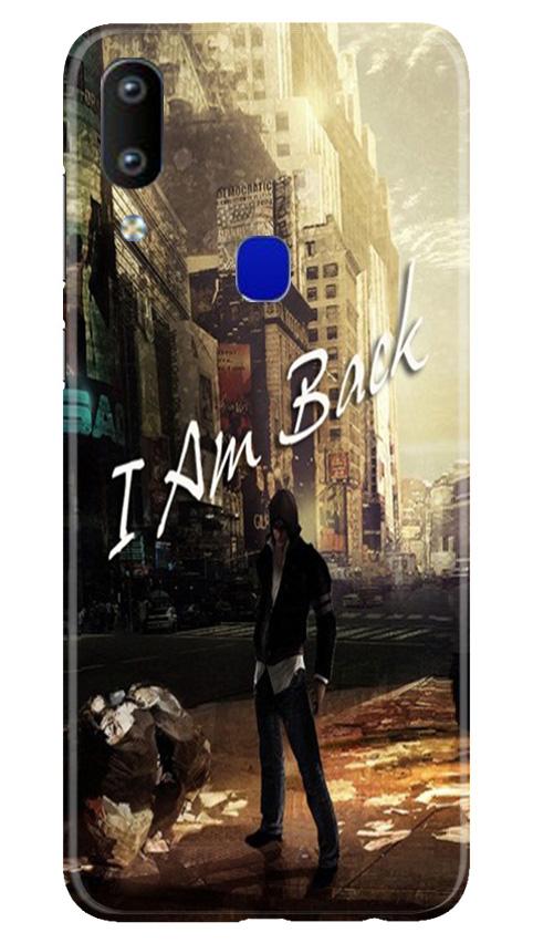 I am Back Mobile Back Case for Vivo Y91 (Design - 296) I am Back Case for Vivo Y91 (Design No. 296)