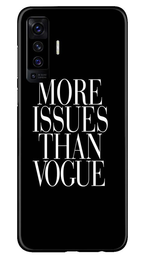 More Issues than Vague Mobile Back Case for Vivo X50 (Design - 74) More Issues than Vague Case for Vivo X50