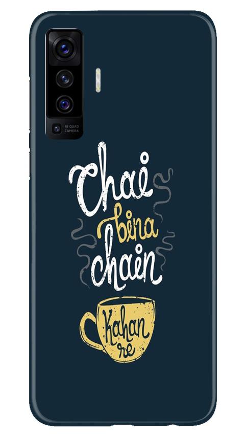 Chai Bina Chain Kahan Mobile Back Case for Vivo X50 (Design - 144) Chai Bina Chain Kahan Case for Vivo X50 (Design - 144)