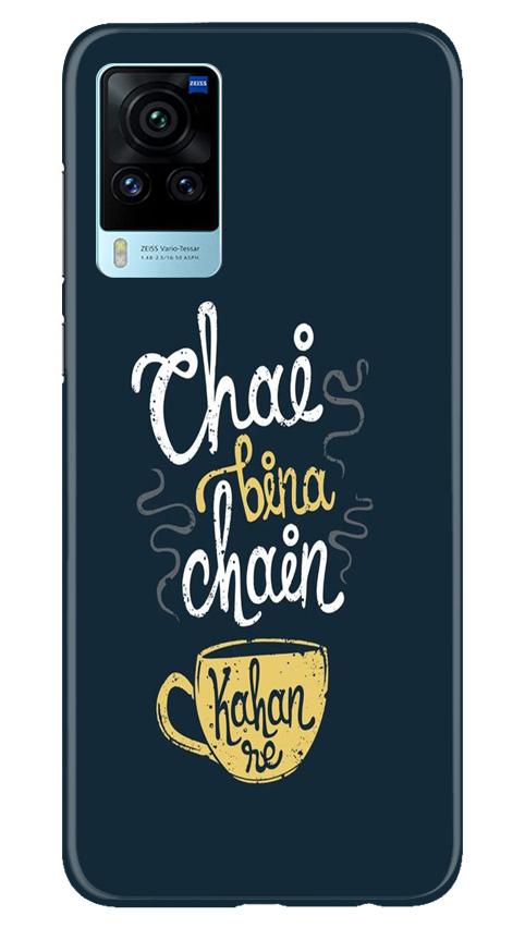 Chai Bina Chain Kahan Mobile Back Case for Vivo X60 Pro (Design - 144) Chai Bina Chain Kahan Case for Vivo X60 Pro (Design - 144)