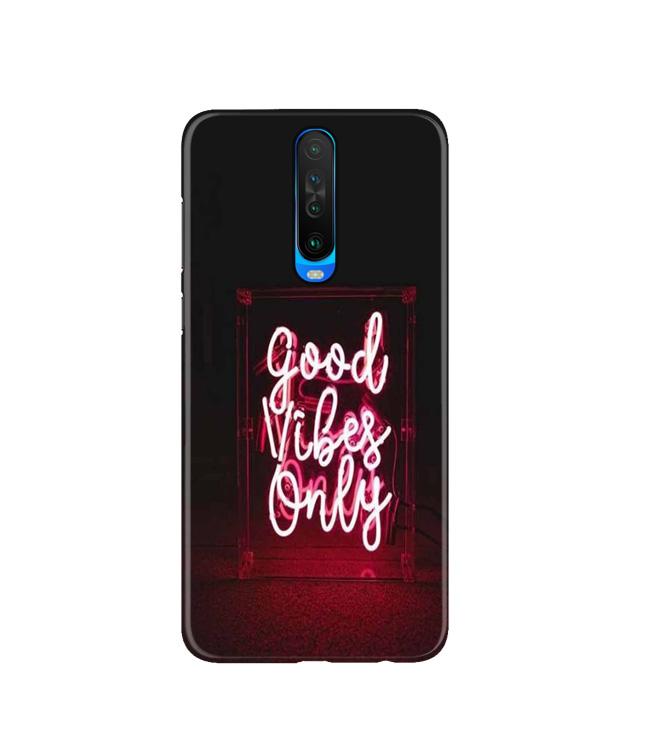 Good Vibes Only Mobile Back Case for Poco X2 (Design - 354) Good Vibes Only Mobile Back Case for Poco X2 (Design - 354)