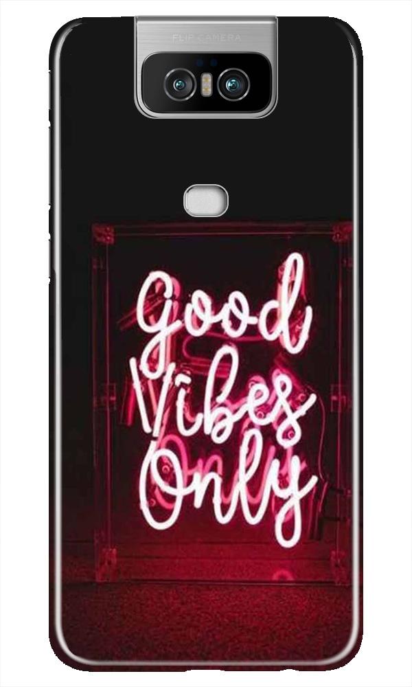 Good Vibes Only Mobile Back Case for Asus Zenfone 6z (Design - 354) Good Vibes Only Mobile Back Case for Asus Zenfone 6z (Design - 354)