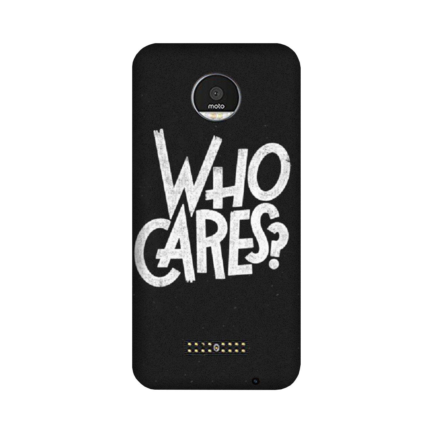 Who Cares Case for Moto Z2 Play Who Cares Case for Moto Z2 Play