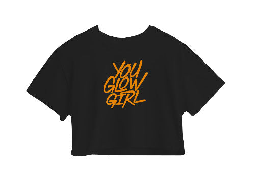You Glow Girl Crop Top You Glow Girl Crop Top
