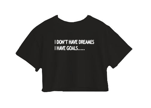 I Don't Have Dreames Crop Top I Don't Have Dreames Crop Top