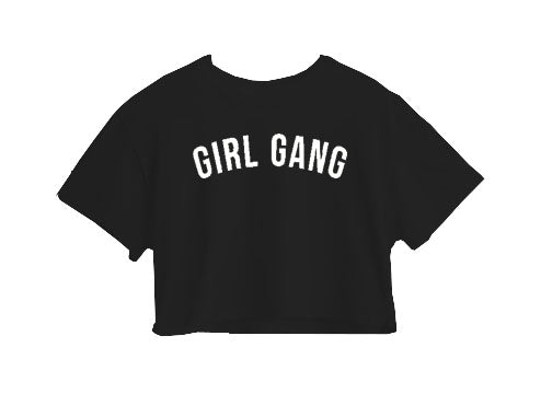Girl Gang Crop Top Girl Gang Crop Top