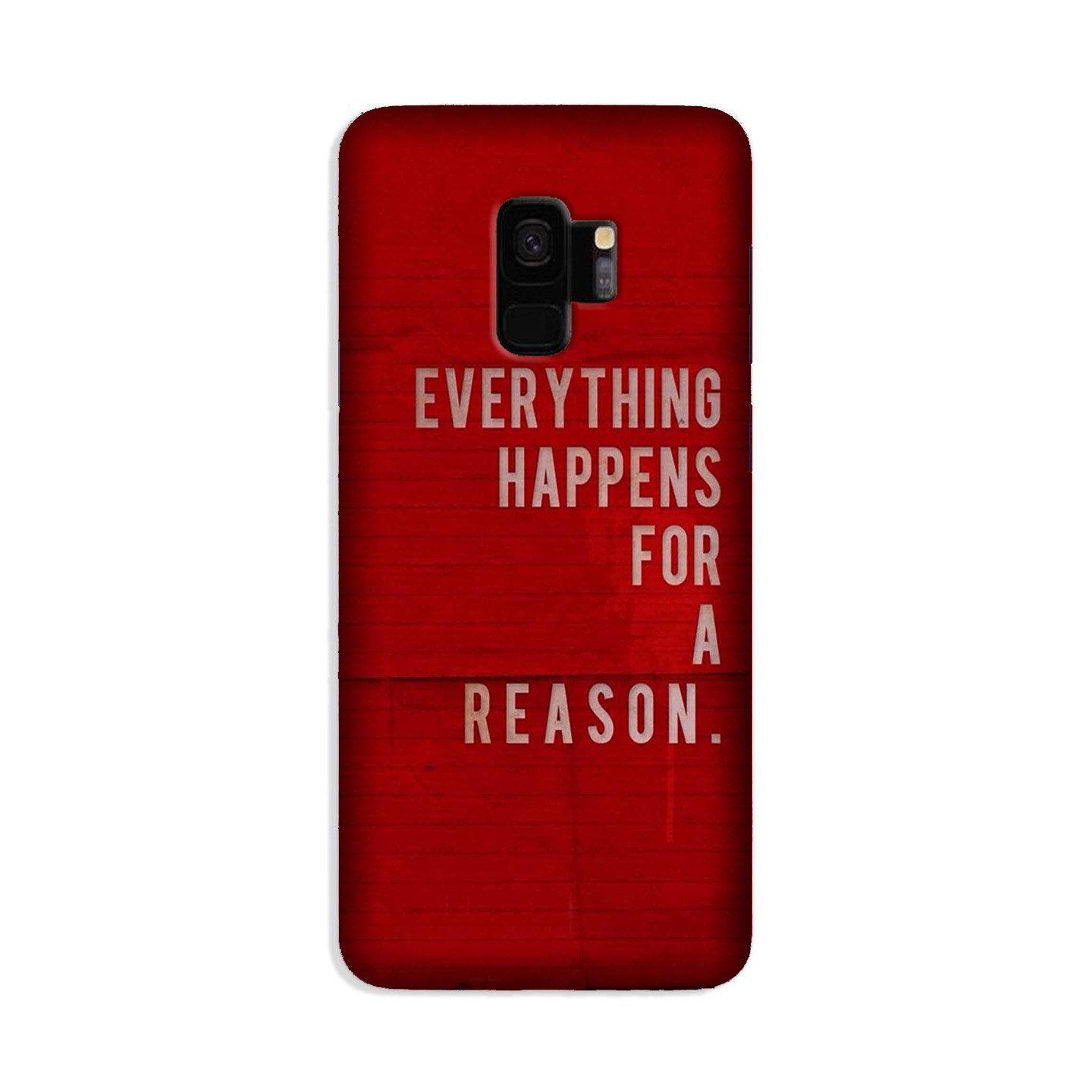 Everything Happens Reason Mobile Back Case for Galaxy S9 (Design - 378) Everything Happens Reason Mobile Back Case for Galaxy S9 (Design - 378)