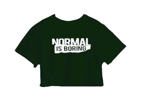 NORMAL IS BORING CROP TOP NORMAL IS BORING CROP TOP