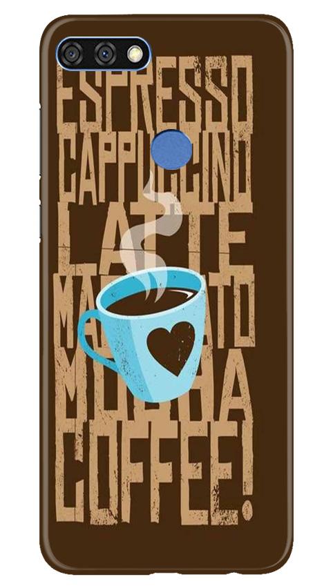 Love Coffee Mobile Back Case for Huawei 7C (Design - 351) Love Coffee Mobile Back Case for Huawei 7C (Design - 351)