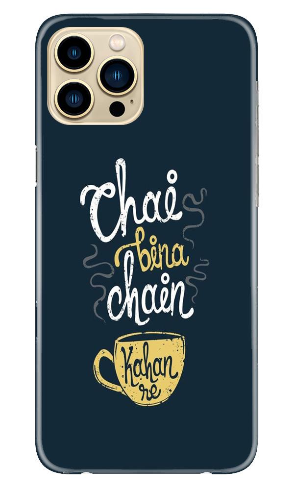 Chai Bina Chain Kahan Mobile Back Case for iPhone 13 Pro Max (Design - 144) Chai Bina Chain Kahan Case for iPhone 13 Pro Max (Design - 144)