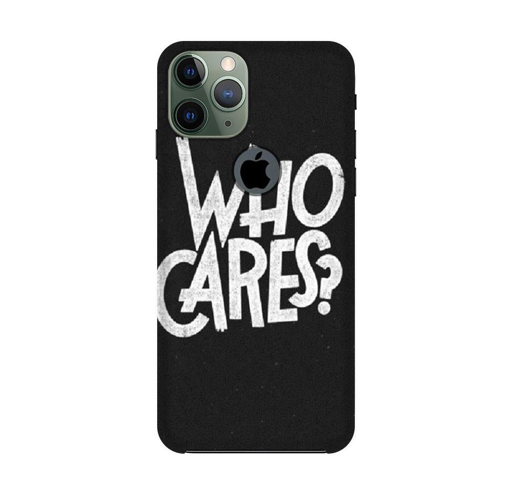 Who Cares Mobile Back Case for iPhone 11 Pro Max logo cut (Design - 94) Who Cares Case for iPhone 11 Pro Max logo cut