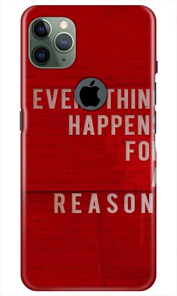 Everything Happens Reason Mobile Back Case for iPhone 11 Pro Max Logo Cut (Design - 378) Everything Happens Reason Mobile Back Case for iPhone 11 Pro Max Logo Cut (Design - 378)
