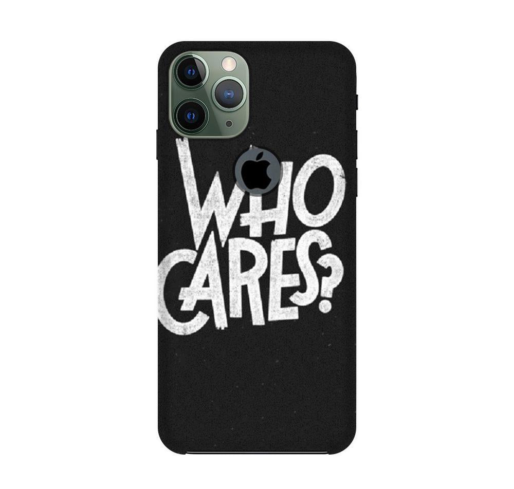 Who Cares Mobile Back Case for iPhone 11 Pro logo cut (Design - 94) Who Cares Case for iPhone 11 Pro logo cut